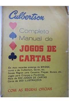 Completo Manual de Jogos de Cartas: Com as Regras Oficiais - Ely Culbertson  - Traça Livraria e Sebo